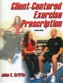 Client Centered Exercise Prescription  (2nd ed)